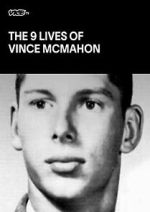 Watch The Nine Lives of Vince McMahon Soap2day