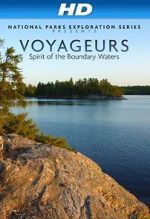 Watch National Parks Exploration Series: Voyageurs - Spirit of the Boundary Waters Soap2day
