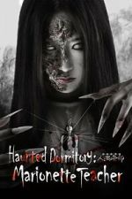 Watch Haunted Dormitory: Marionette Teacher Soap2day