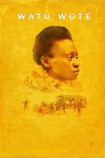 Watch Watu Wote: All of Us Soap2day