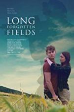 Watch Long Forgotten Fields Soap2day