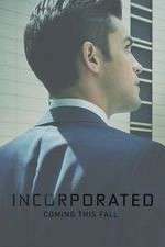 Watch Incorporated Soap2day