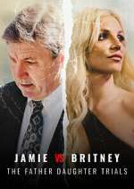 Watch Jamie vs Britney: The Father Daughter Trials Soap2day