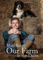 Watch Matt Baker: Our Farm in the Dales Soap2day