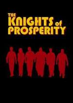 Watch The Knights of Prosperity Soap2day