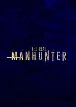 Watch The Real Manhunter Soap2day