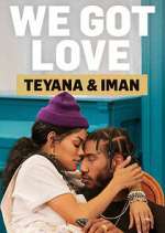 Watch We Got Love Teyana & Iman Soap2day