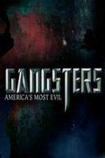 Watch Gangsters America's Most Evil Soap2day