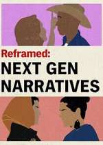 Watch Reframed: Next Gen Narratives Soap2day