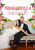 Watch Nikki Bella Says I Do Soap2day
