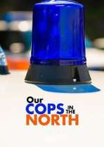 Watch Our Cops in the North Soap2day