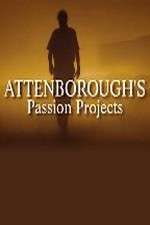 Watch Attenboroughs Passion Projects Soap2day