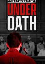 Watch Court Cam Presents Under Oath Soap2day