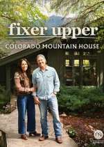 Watch Fixer Upper: Colorado Mountain House Soap2day