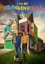 Watch Fix My Frankenhouse Soap2day