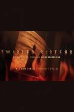 Watch Twisted Sisters Soap2day