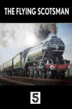 Watch The Unstoppable Flying Scotsman Soap2day