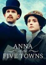 Watch Anna of the Five Towns Soap2day