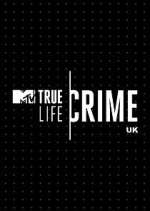 Watch True Life Crime UK Soap2day