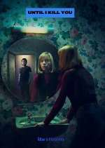 Watch Until I Kill You Soap2day