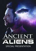 Watch Ancient Aliens: Special Presentation Soap2day