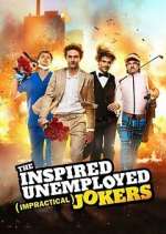 Watch The Inspired Unemployed Impractical Jokers Soap2day