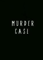 Watch Murder Case Soap2day