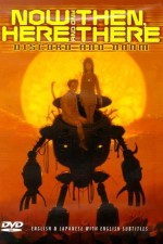 Watch Now and Then, Here and There Soap2day