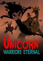 Watch Unicorn: Warriors Eternal Soap2day