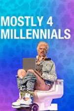 Watch Mostly 4 Millennials Soap2day