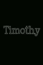 Watch Timothy Soap2day