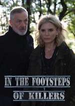 Watch In the Footsteps of Killers Soap2day