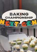 Watch Baking Championship: Next Gen Soap2day