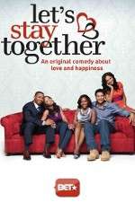Watch Let's Stay Together Soap2day