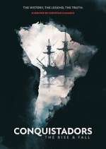Watch Conquistadors: The Rise and Fall Soap2day