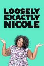 Watch Loosely Exactly Nicole Soap2day