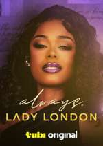 Watch Always, Lady London Soap2day