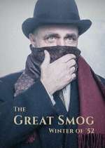 Watch The Great Smog: Winter of \'52 Soap2day