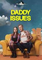 Watch Daddy Issues Soap2day