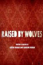 Watch Raised by Wolves Soap2day