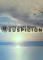 Watch 48 Hours: Suspicion Soap2day