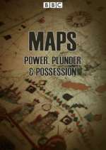 Watch Maps: Power, Plunder and Possession Soap2day