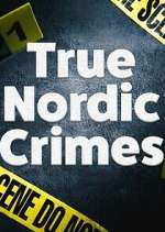 Watch True Nordic Crimes Soap2day