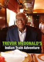 Watch Trevor McDonald's Indian Train Adventure Soap2day