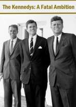 Watch The Kennedys: A Fatal Ambition Soap2day