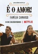 Watch Ã‰ O Amor: FamÃ­lia Camargo Soap2day