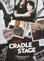 Watch From Cradle to Stage Soap2day