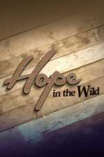 Watch Hope in the Wild Soap2day