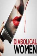 Watch Diabolical Women Soap2day
