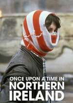 Watch Once Upon a Time in Northern Ireland Soap2day